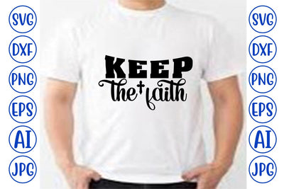 Keep The Faith SVG SVG Syaman 