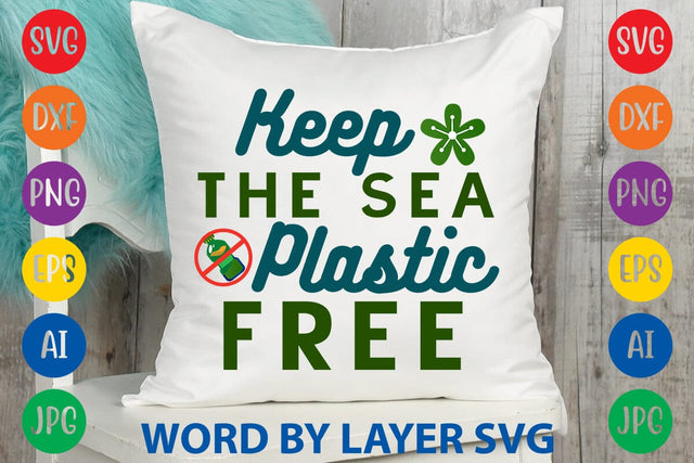 Keep The Sea Plastic Free SVG DESIGN SVG Rafiqul20606 