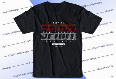 Keep The Spirit SVG, Inspirational Quotes, Motivatinal Quote Sublimation PNG T shirt Designs, Sayings SVG, Positive Vibes, SVG D2PUTRI Designs 