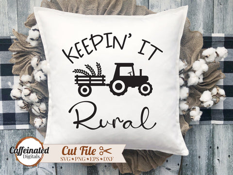 Keepin' It Rural Tractor SVG Caffeinated SVGs 