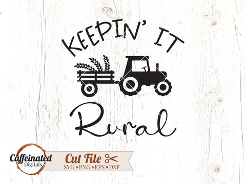 Keepin' It Rural Tractor SVG Caffeinated SVGs 