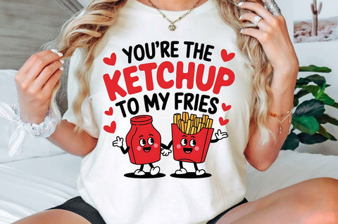 Ketchup to My Fries PNG Funny Valentine Sublimation Design Sublimation Regulrcrative 