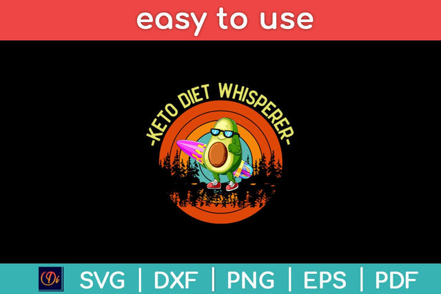 Keto Diet Whisperer Funny Avocado Ketosis Low Carb Food Svg Design SVG artprintfile 
