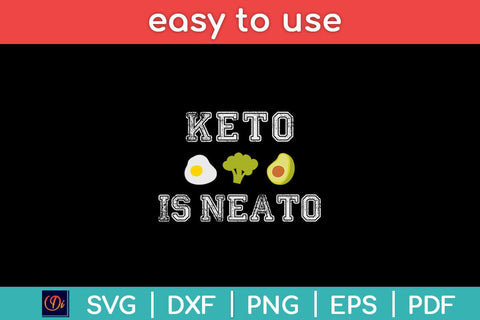 Keto Is Neato Funny Ketogenic Diet Svg Design SVG artprintfile 
