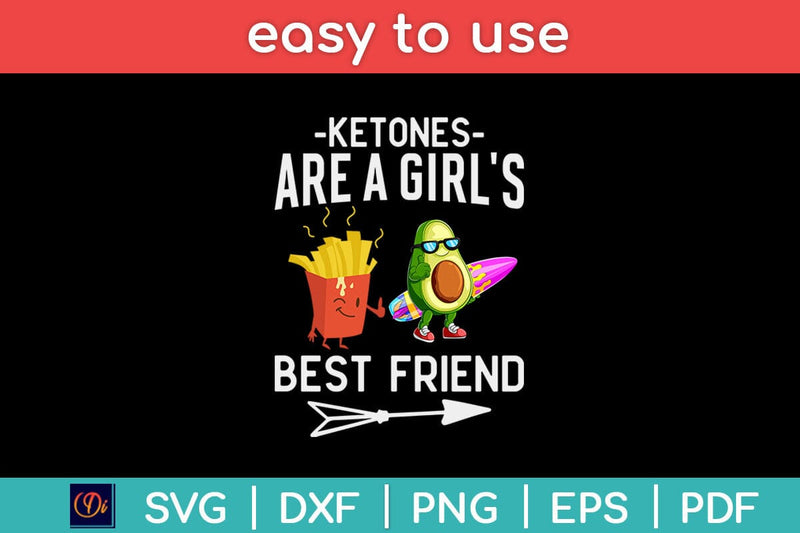 Ketones Are a Girl's Best Friend Ketogenic Keto Diet Svg Design SVG artprintfile 