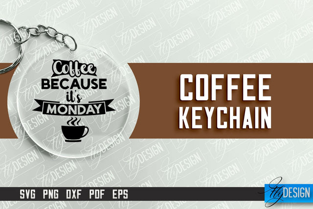 Keychain Coffee | Round Keychain Designs | Quotes SVG SVG Fly Design 