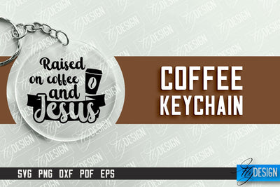 Keychain Coffee | Round Keychain Designs | Quotes SVG SVG Fly Design 