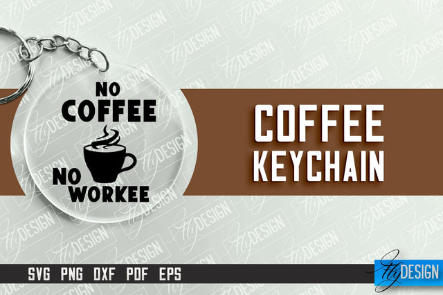Keychain Coffee | Round Keychain Designs | Quotes SVG SVG Fly Design 