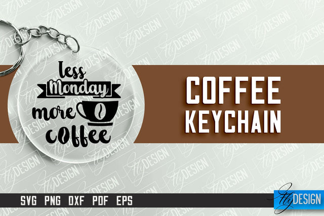 Keychain Coffee | Round Keychain Designs | Quotes SVG SVG Fly Design 