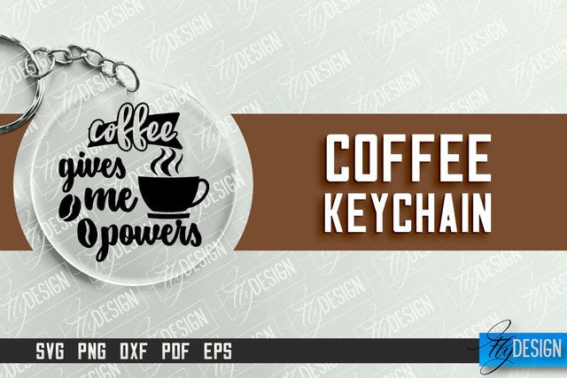 Keychain Coffee | Round Keychain Designs | Quotes SVG SVG Fly Design 