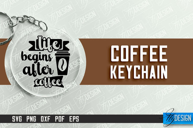 Keychain Coffee | Round Keychain Designs | Quotes SVG SVG Fly Design 