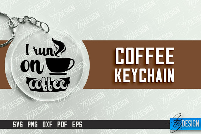 Keychain Coffee | Round Keychain Designs | Quotes SVG SVG Fly Design 