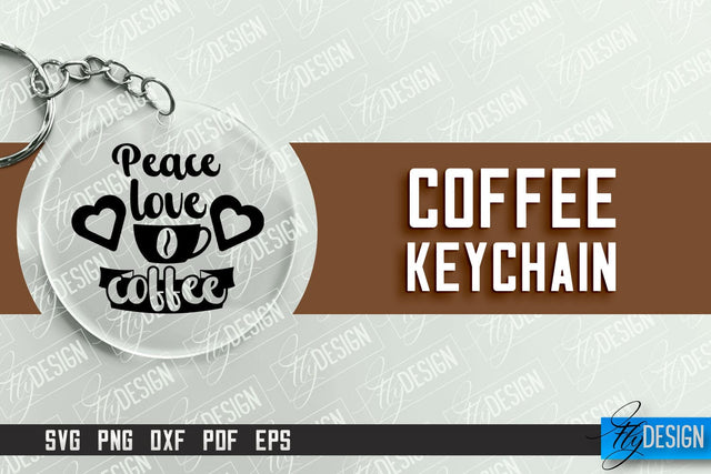 Keychain Coffee | Round Keychain Designs | Quotes SVG SVG Fly Design 