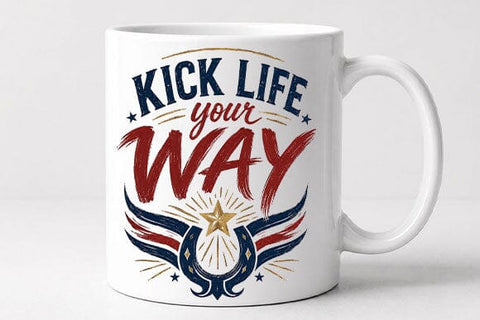 Kick Life Your Way Motivational Quote PNG Digital Download SVG BillahCrafts 