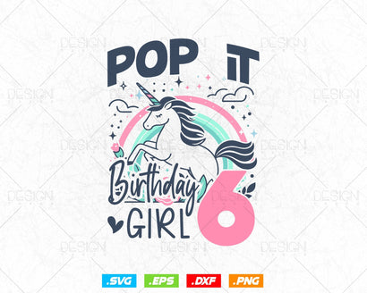 Kids Pop It 6th Years old Birthday Girl Svg Png, Birthday Girl Shirt for Pop Party Theme T-Shirt, Birthday Queen Svg, Unicorn Birthday Svg SVG DesignDestine 