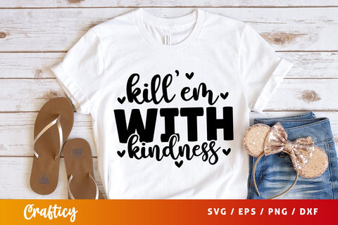 Killem with kindness SVG Design SVG Designangry 