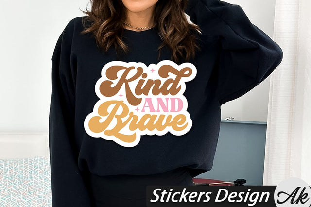 Kind and brave Stickers Design SVG akazaddesign 