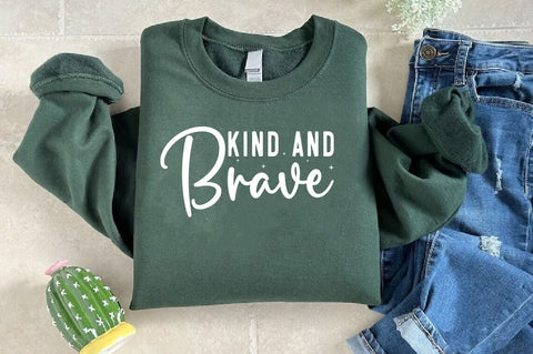 Kind and brave SVG Design SVG Designangry 