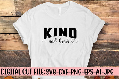 Kind And Brave SVG SVG Syaman 