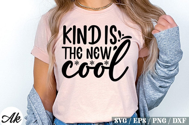 Kind Is The New Cool SVG Design SVG akazaddesign 