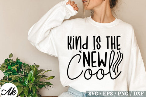 Kind Is The New Cool SVG Design SVG akazaddesign 