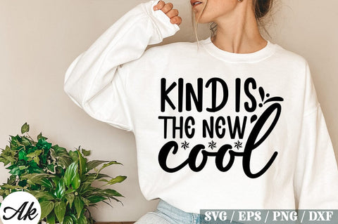Kind Is The New Cool SVG Design SVG akazaddesign 