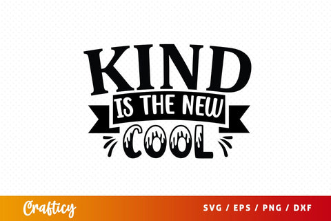 Kind is the new cool SVG Design SVG Designangry 