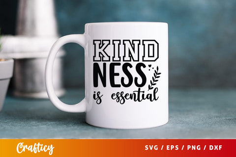 Kind ness is essential SVG Design SVG Designangry 
