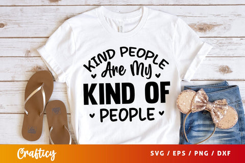 Kind people are my kind of people SVG Design SVG Designangry 