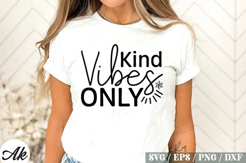 Kind Vibes Only SVG Design SVG akazaddesign 