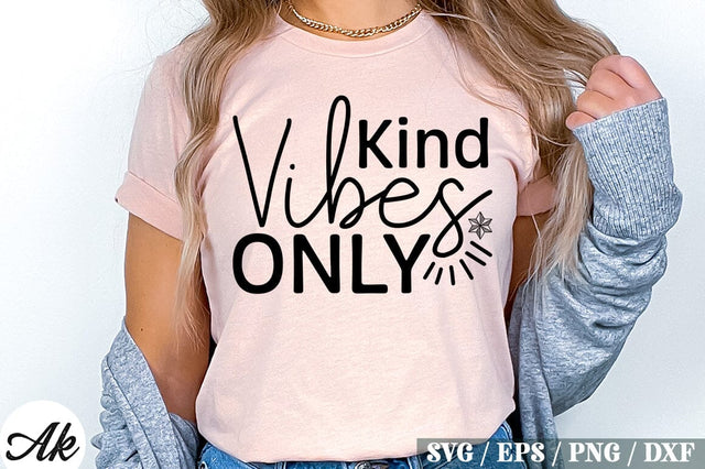 Kind Vibes Only SVG Design SVG akazaddesign 