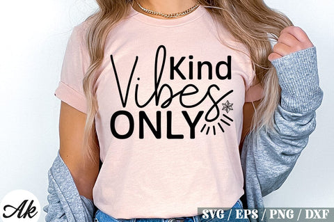 Kind Vibes Only SVG Design SVG akazaddesign 