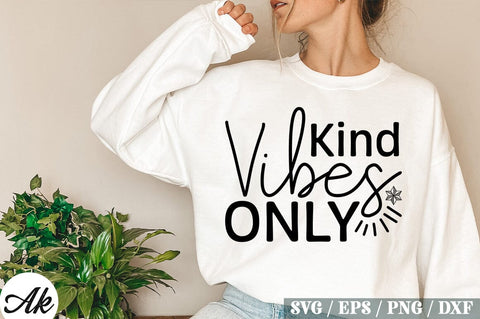 Kind Vibes Only SVG Design SVG akazaddesign 