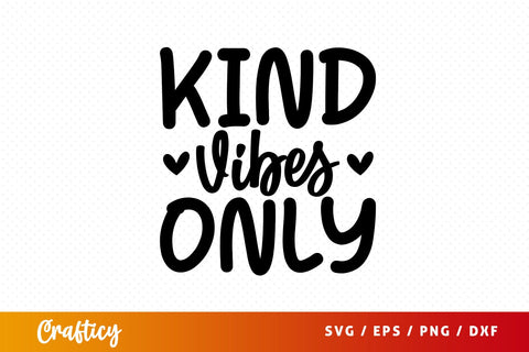 Kind vibes only SVG Design SVG Designangry 