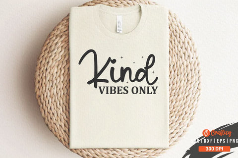 Kind vibes only SVG Design SVG Designangry 