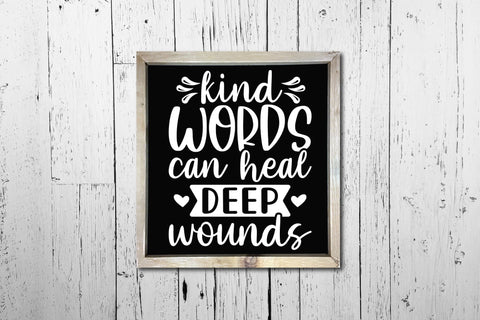 Kind Words Can Heal Deep Wounds, Kindness SVG SVG CraftLabSVG 