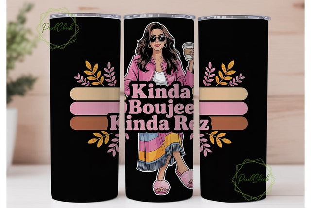 Kinda Boujee Kinda Rez 20oz Tumbler Wrap Sublimation PixelChick 