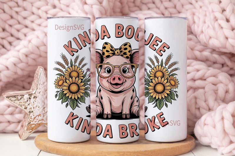 Kinda Boujee Pig 20oz Tumbler Wrap Sublimation DesignSVG 