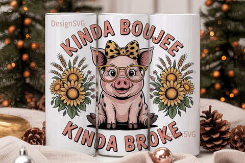 Kinda Boujee Pig 20oz Tumbler Wrap Sublimation DesignSVG 