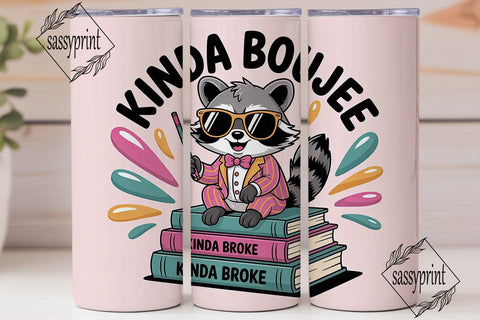Kinda Boujee Raccoon 20oz Tumbler Wrap Sublimation sassyprint 