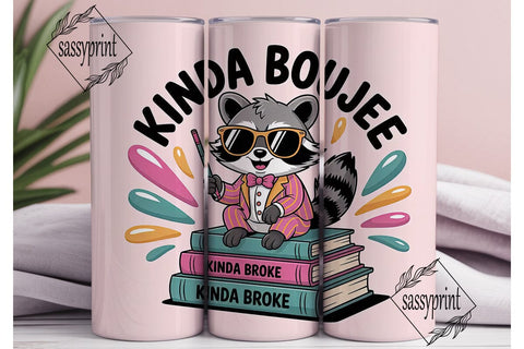 Kinda Boujee Raccoon 20oz Tumbler Wrap Sublimation sassyprint 