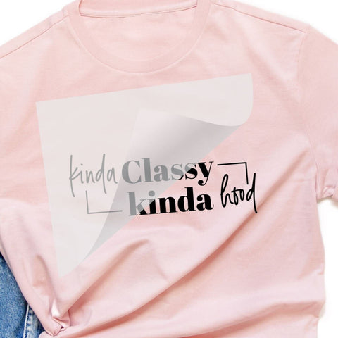 Kinda Classy Kinda Hood | DTF Transfer Physical So Fontsy T-Shirt Iron-On Transfer Shop
