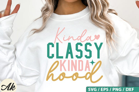 Kinda classy kinda hood Retro SVG Design SVG akazaddesign 