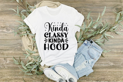 Kinda classy kinda hood SVG Angelina750 