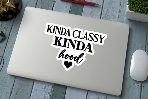 Kinda classy kinda hood SVG Angelina750 