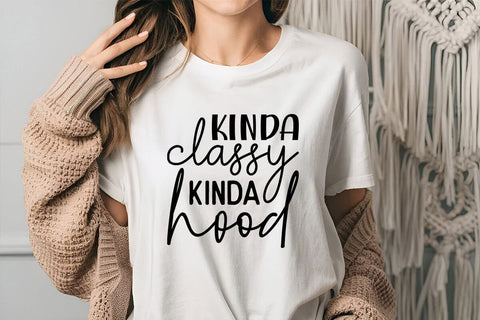 Kinda classy kinda hood SVG Angelina750 