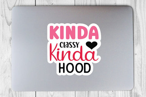 Kinda classy kinda hood SVG Angelina750 