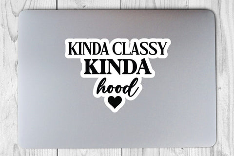 Kinda classy kinda hood SVG Angelina750 