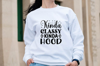Kinda classy kinda hood SVG Angelina750 
