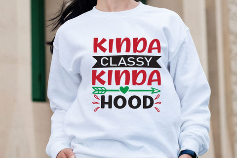 Kinda classy kinda hood SVG Angelina750 